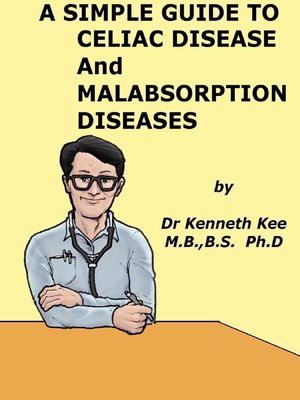 cover image of A Simple Guide to Celiac Disease and Malabsorption Diseases